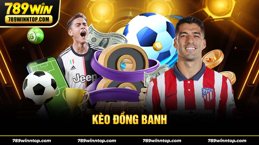 kèo đồng banh