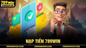 nạp tiền 789Win